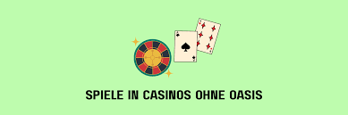 Entdecken Sie die Welt der Casinos ohne Oasis