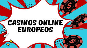 Explorando los Casinos Online Europeos Una Guía Completa 623380003