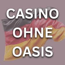 Online Casino ohne OASIS Sicher und Spass haben