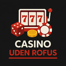 Casino Uden Rufus med Trustly Din Guide til Sikkert Spil online