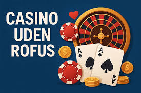 Oplev Glæden ved Casinoer Uden Rufus
